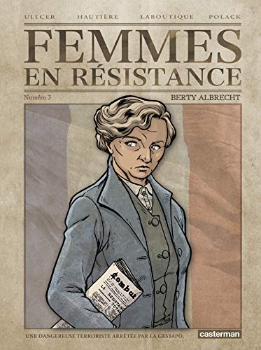 FEMMES EN RÉSISTANCE T.3 : BERTY ALBRECHT