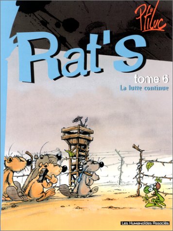 RAT'S T.6 : LA LUTTE CONTINUE