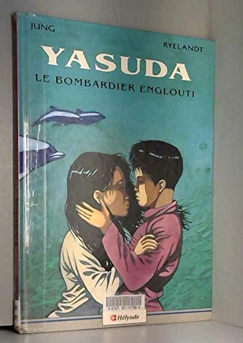 YASUDA T.1 : LE BOMBARDIER ENGLOUTI